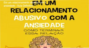 Capa do ebook Em um relacionamento abusivo com a ansiedade mostrando técnicas de controle emocional