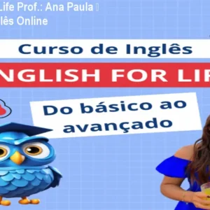 English For Life Prof.: Ana Paula – Curso de Inglês Online