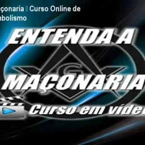 Entenda a Maçonaria – Curso Online de História e Simbolismo