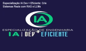 Imagem ilustrando a especialização em Engenharia de IA Dev + Eficiente aplicada a projetos reais com RAG e LLMs
