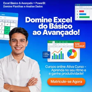 Excel Básico & Avançado + PowerBI: Domine Planilhas e Analise Dados