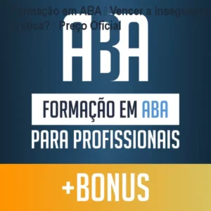 Formação em ABA – Vencer a insegurança prática? – Preço Oficial