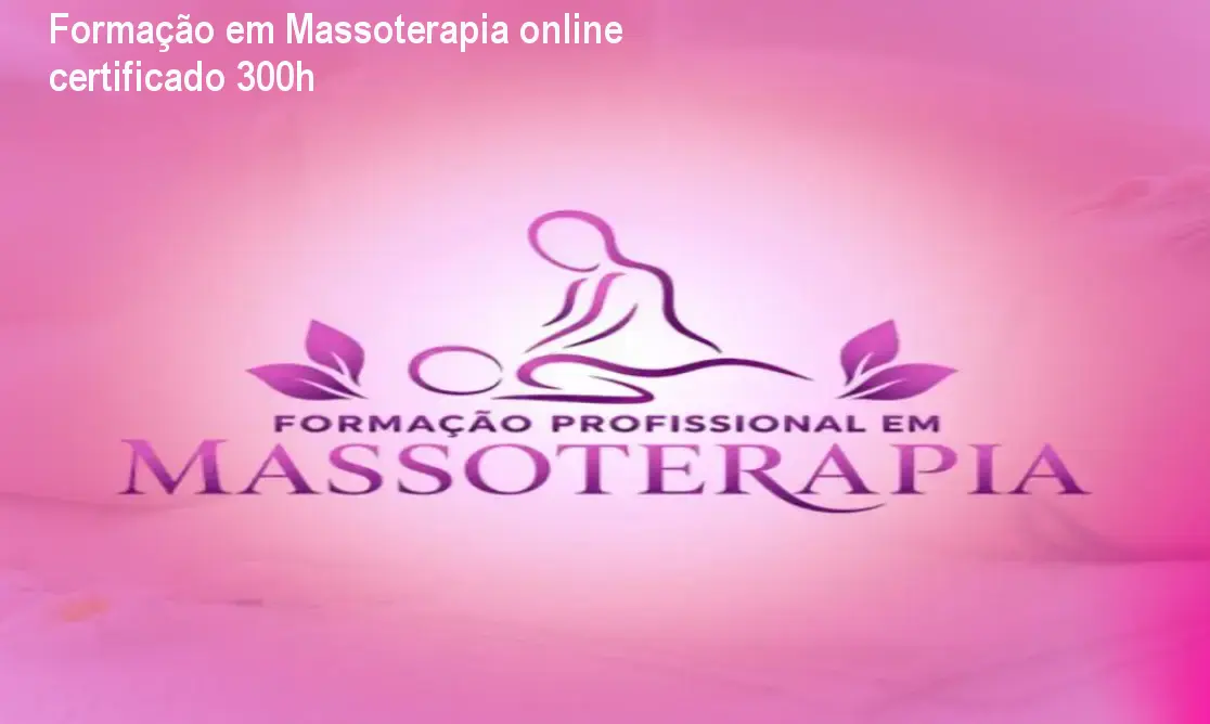 Formação em Massoterapia online certificado 300h