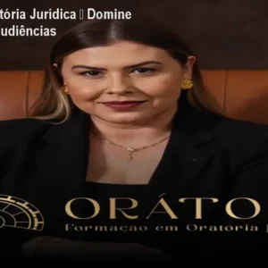 Formação em Oratória Jurídica – Domine a Persuasão em Audiências