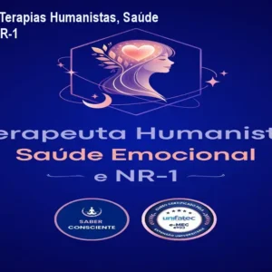 Formação em Terapias Humanistas, Saúde Emocional e NR-1