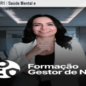 Curso Gestor NR1 – Saúde Mental e Riscos Psicossociais