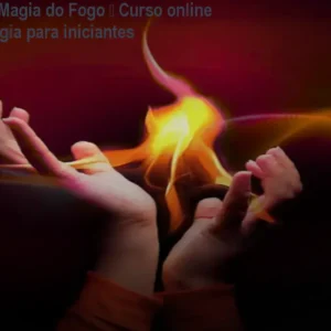 Formação Magia do Fogo – Curso online de Metamagia para iniciantes