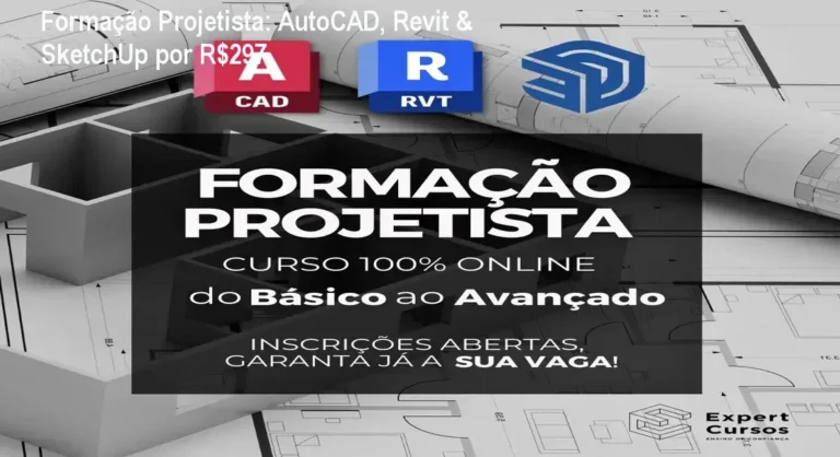 Curso Formação Projetista ensinando AutoCAD, Revit e SketchUp para criar projetos 2D e 3D profissionais