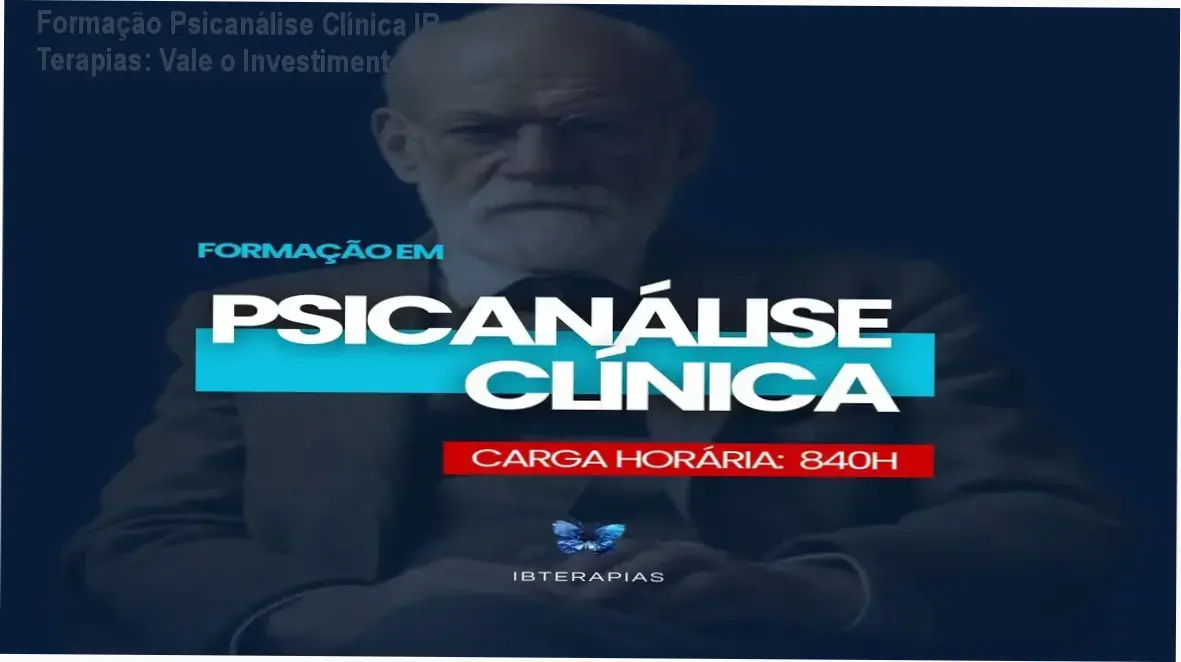 Formação em Psicanálise Clínica IB Terapias – resultados e prática clínica aplicada