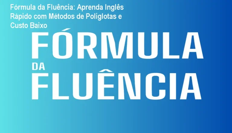 Imagem do curso Fórmula da Fluência mostrando a metodologia prática para aprender inglês rápido