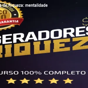 Curso Geradores de Riqueza: mentalidade e renda passiva