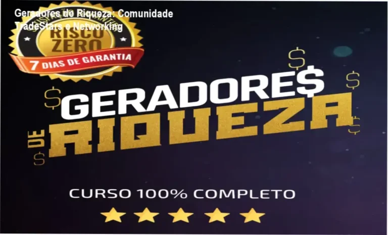 Geradores de Riqueza: Comunidade TradeStars e Networking