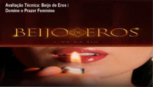 Imagem demonstrativa da técnica Beijo de Eros com modelo real mostrando pressão e ritmo