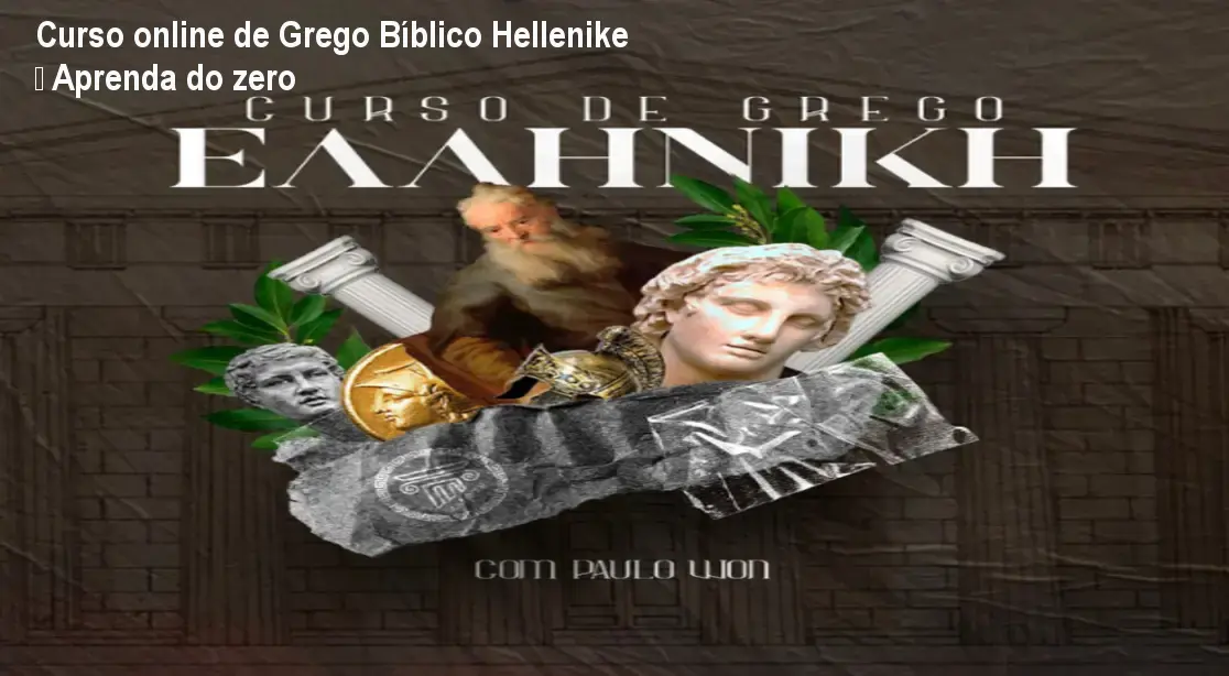 Curso online de Grego Bíblico Hellenike – Aprenda do zero