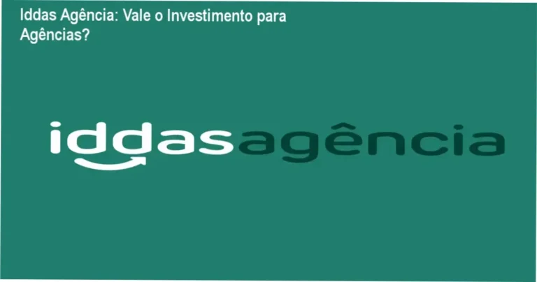 Iddas Agência: Vale o Investimento para Agências?