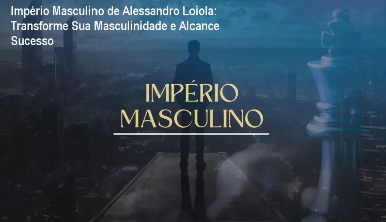 Capa do curso Império Masculino de Alessandro Loiola mostrando desenvolvimento prático de masculinidade