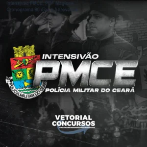 Intensivão PMCE: PDF Mágicos, Cronograma 90 dias e Aprovação