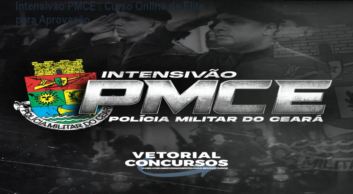 Intensivão PMCE – Curso Online de Elite para Aprovação