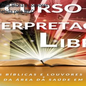 Curso de Libras com Bíblia e Louvores – Fluência Reconhecida pelo MEC