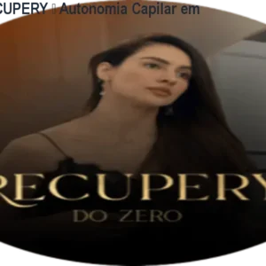 Método RECUPERY – Autonomia Capilar em 30 dias