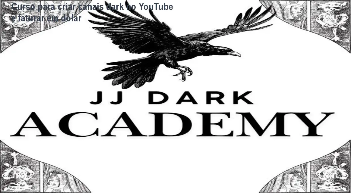 Curso para criar canais dark no YouTube e faturar em dólar