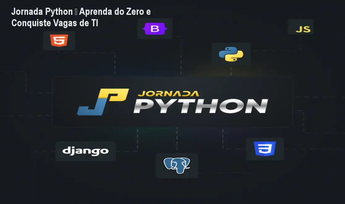 Jornada Python – Aprenda do Zero e Conquiste Vagas de TI