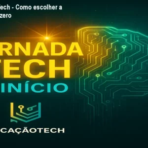 Curso Jornada Tech - Como escolher a carreira tech do zero
