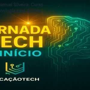 Jornada Tech Samuel Silveira: Curso Iniciante de Tecnologia para Jovens