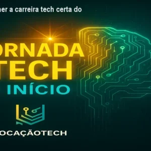 Como escolher a carreira tech certa do zero