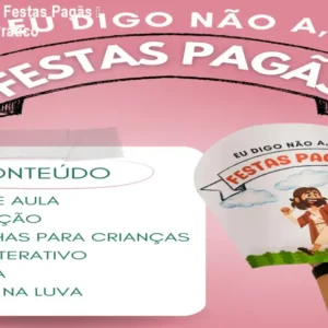 Kit Eu Digo Não a Festas Pagãs – Material Cristão Prático