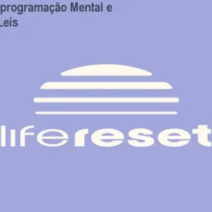 Life Reset – Reprogramação Mental e Energia em 7 Leis
