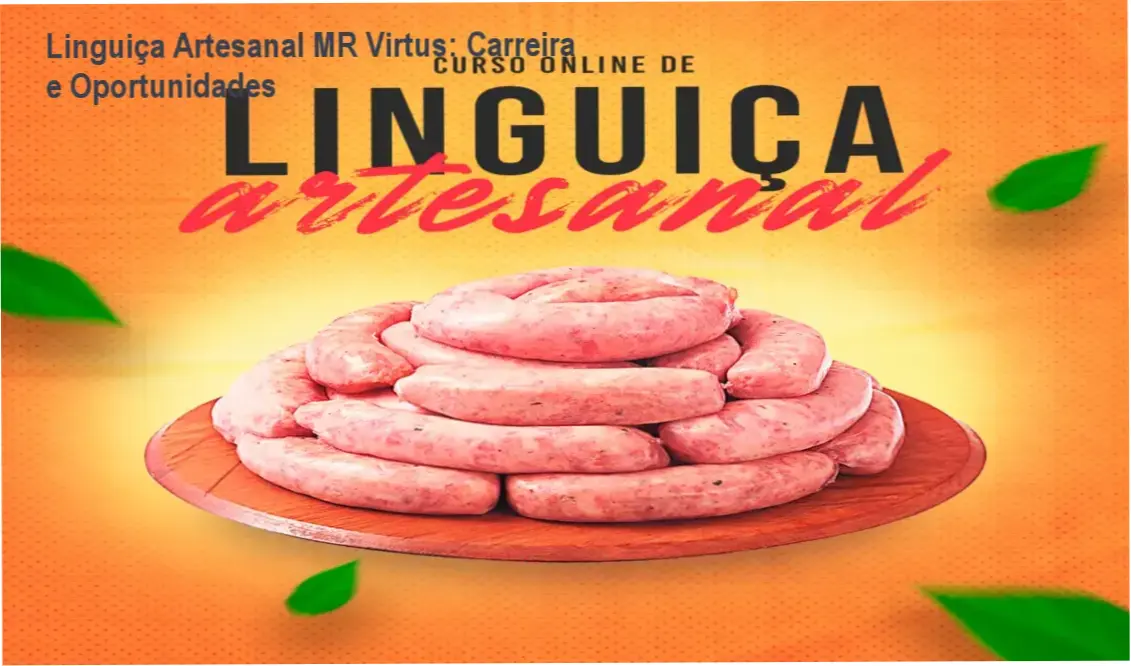 Curso Linguiça Artesanal de MR Virtus – carreira e aplicação prática na gastronomia artesanal