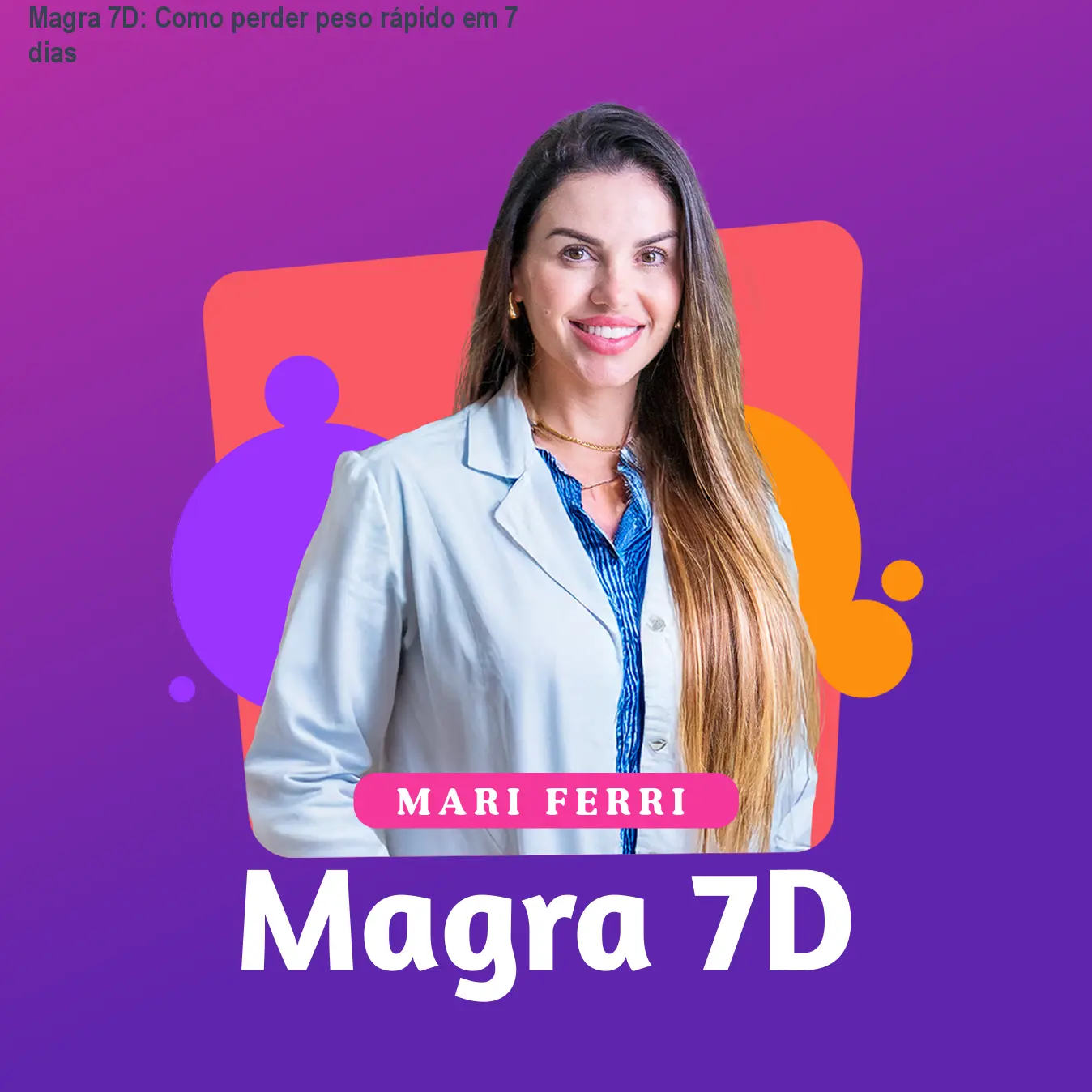 Magra 7D: Como perder peso rápido em 7 dias