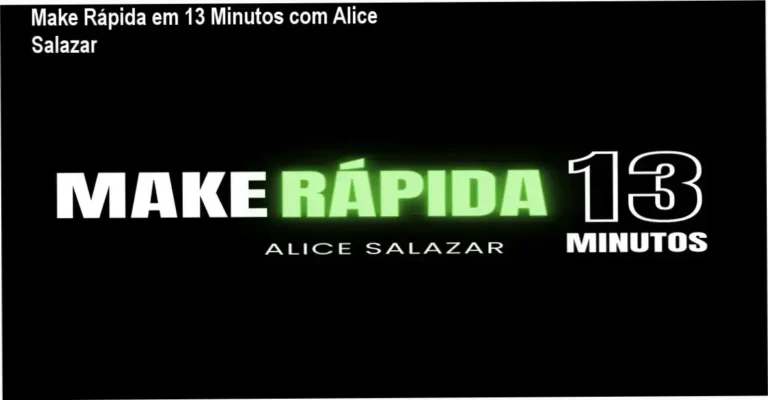 Make Rápida em 13 Minutos com Alice Salazar