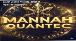 Mannah Quantec reputação, segurança e confiabilidade