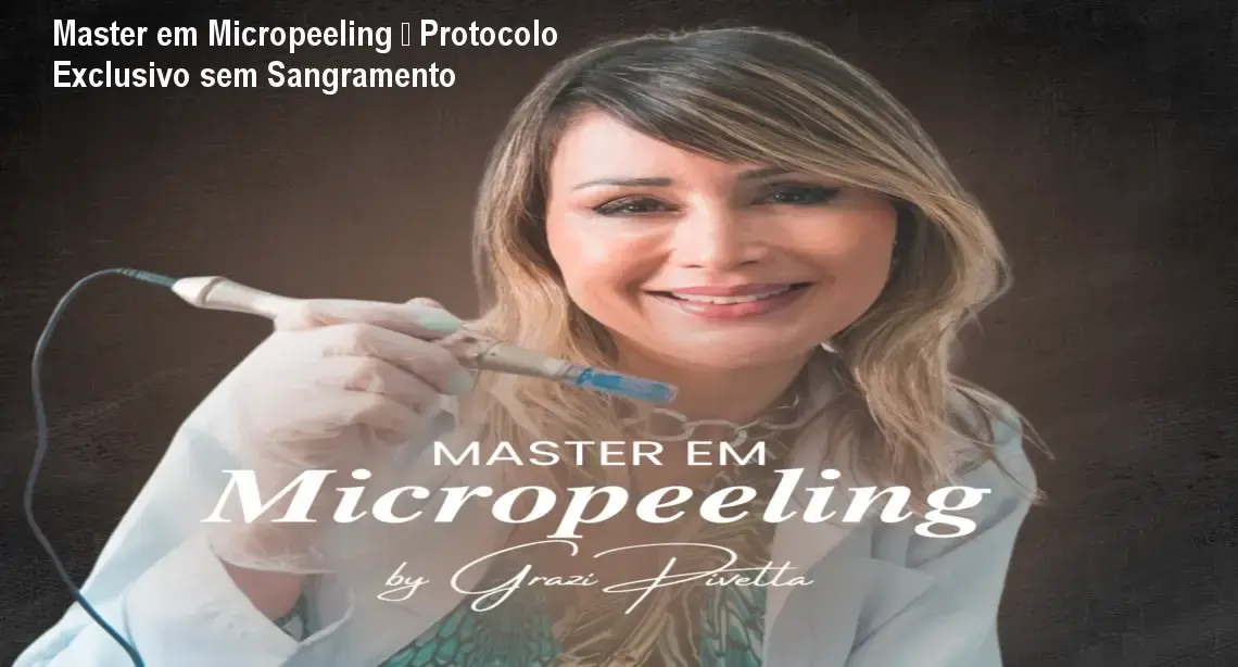 Master em Micropeeling – Protocolo Exclusivo sem Sangramento