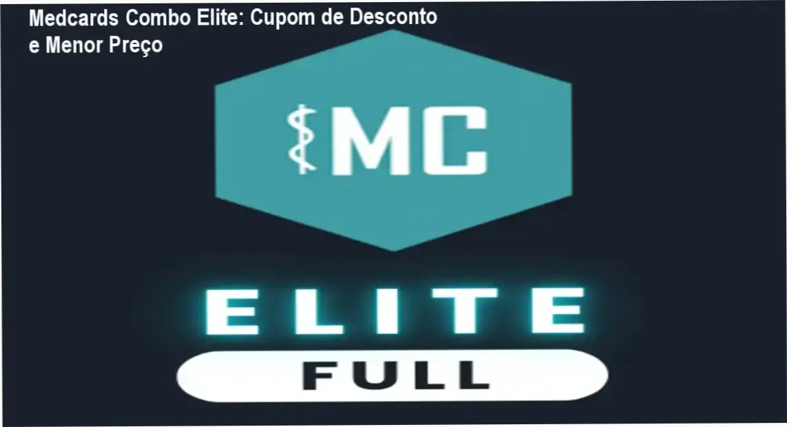 Medcards Combo Elite – oferta com desconto e preço reduzido