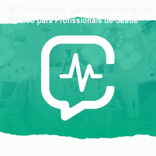 MEI Community: Comunidade de Inglês Médico para Profissionais de Saúde
