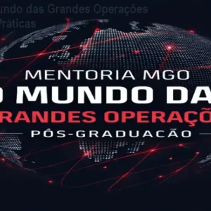 Mentoria O Mundo das Grandes Operações – Estratégias Práticas