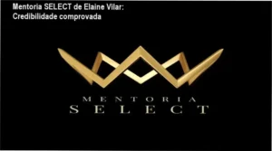 Mentoria SELECT de Elaine Vilar – custo-benefício e valor entregue para afiliados avançados