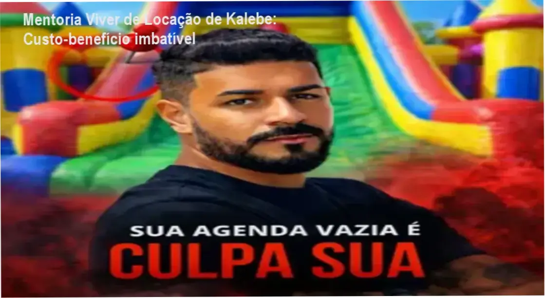 Mentoria Viver de Locação de Kalebe Rios – garantia de 7 dias e reembolso