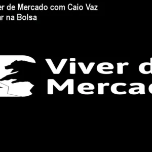 Mentoria Viver de Mercado com Caio Vaz – Como operar na Bolsa