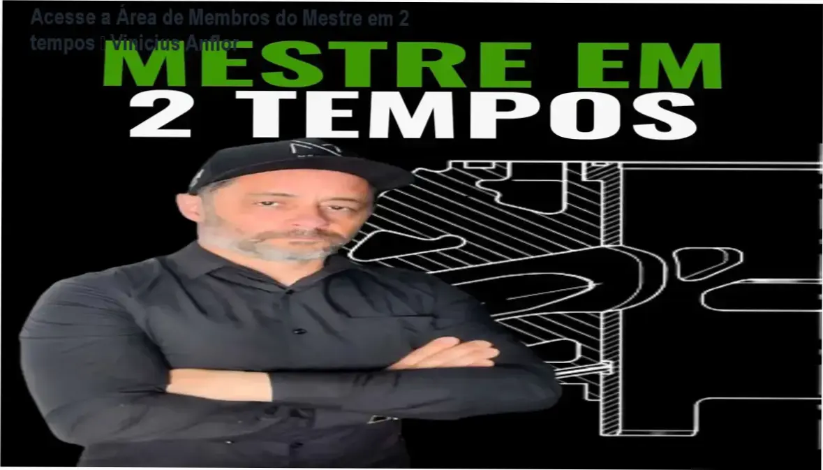 Mestre em 2 tempos de Vinicius Anflor – login na área de membros da plataforma