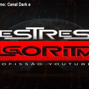 Mestres do Algoritmo: Canal Dark e Ganhos em Dólar