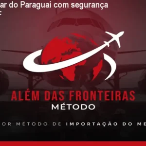 Como importar do Paraguai com segurança – Método ADF