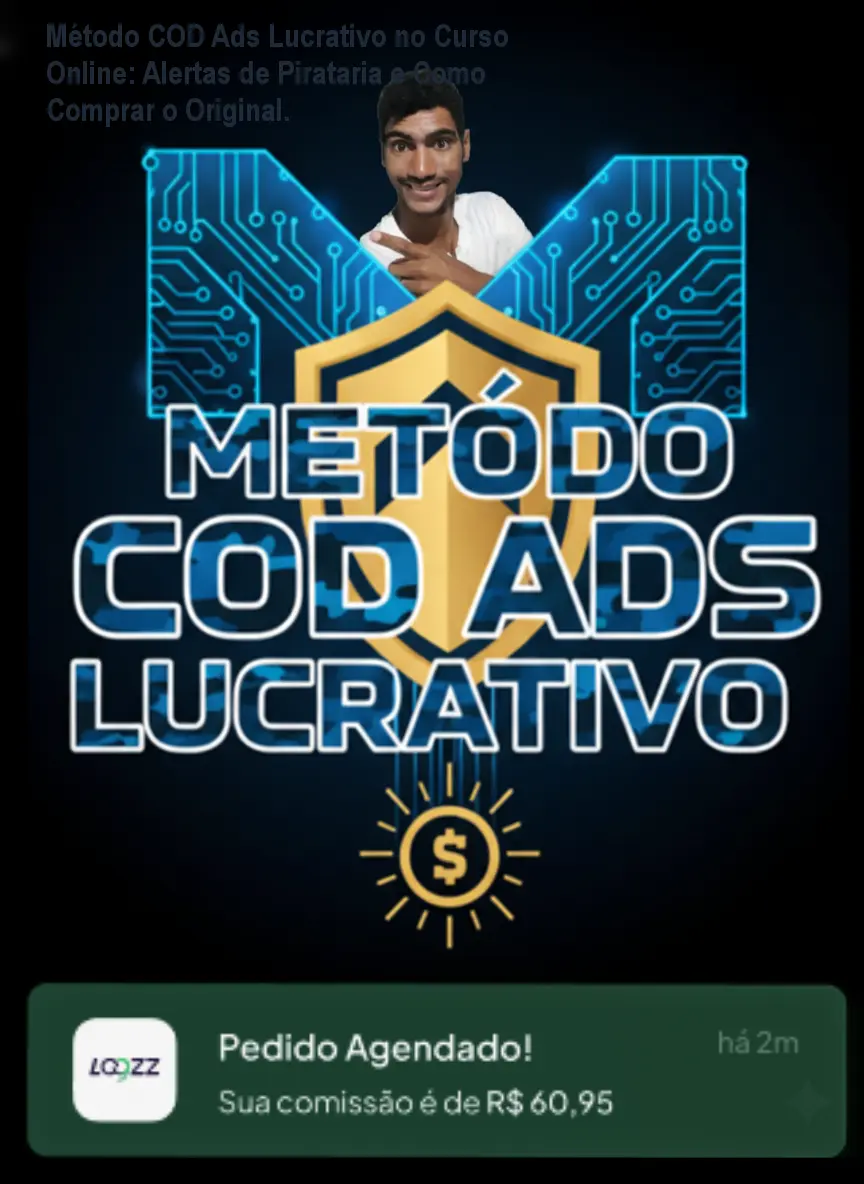 Método COD Ads Lucrativo no Curso Online: Alertas de Pirataria e Como Comprar o Original.