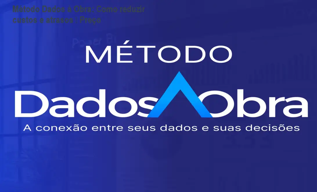 Método Dados à Obra: Como reduzir custos e atrasos – Preço