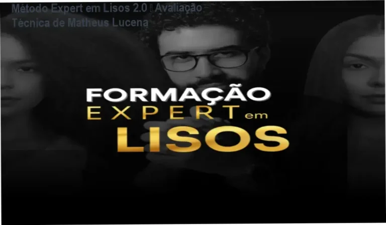 Método Expert em Lisos 2.0 de Matheus Lucena – análise completa e avaliação técnica