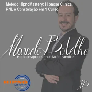 Método HipnoMastery: Hipnose Clínica, PNL e Constelação em 1 Curso