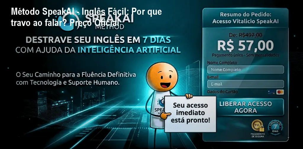Método SpeakAI - Inglês Fácil: Por que travo ao falar? Preço Oficial